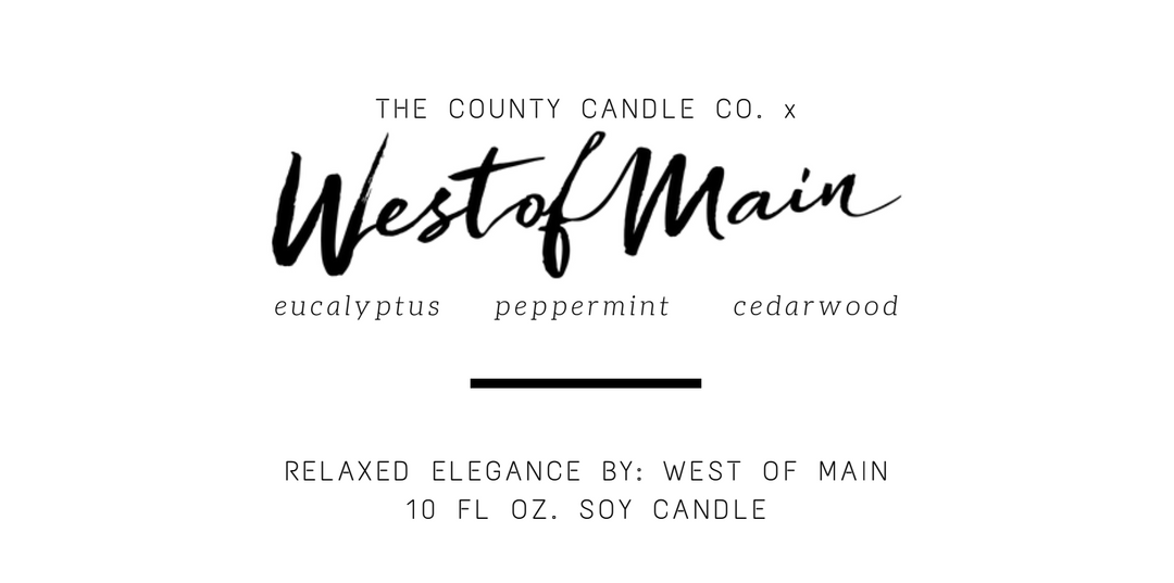 Relaxed Elegance by: West of Main x The County Candle Co.