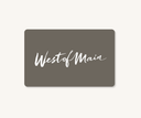 West of Main E-Gift Card